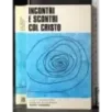 Incontri e scontri col Cristo. Vol 2