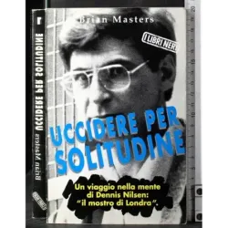 Uccidere per solitudine