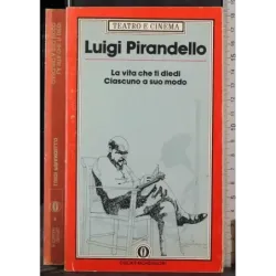 La vita che ti diedi. Ciascuno a suo modo