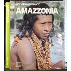 Popoli nel mondo. Amazzonia