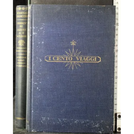 I cento viaggi. Viaggio in Sicilia e a Malta