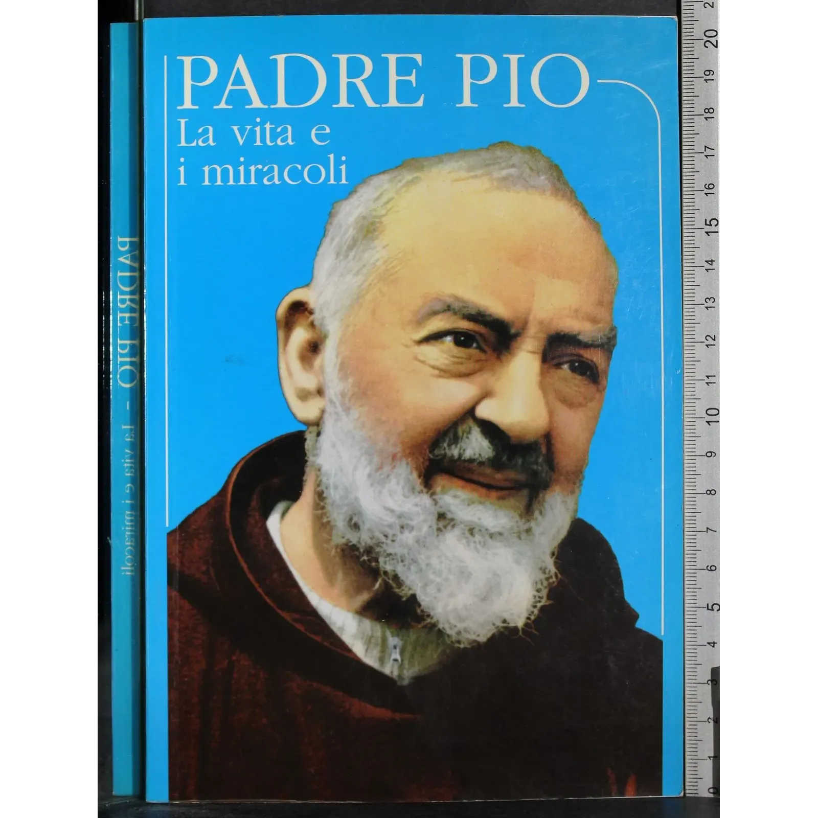 Padre Pio la vita e i miracoli