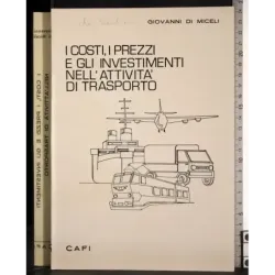 Costi i prezzi e gli investimenti nell'attività di trasporto
