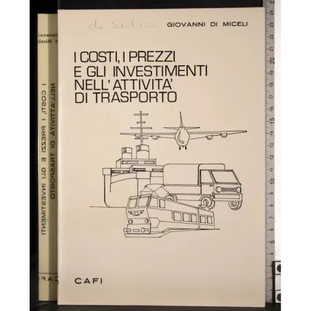 Costi i prezzi e gli investimenti nell'attività di trasporto