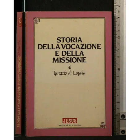 STORIA DELLA VOCAZIONE E DELLA MISSIONE