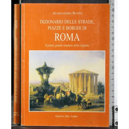 Dizionario delle strade piazze borghi di Roma