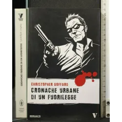 CRONACHE URBANE DI UN FUORILEGGE