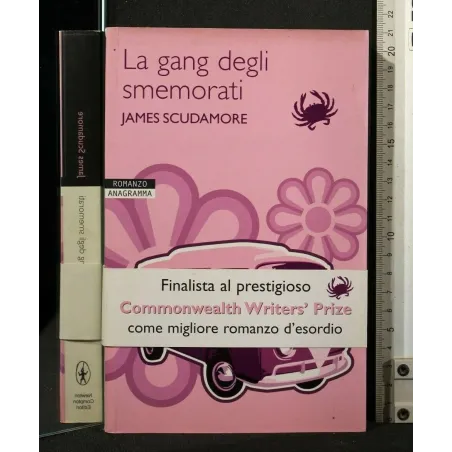 LA GANG DEGLI SMEMORATI