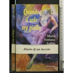 QUANDO IL SOLE ERA GIALLO