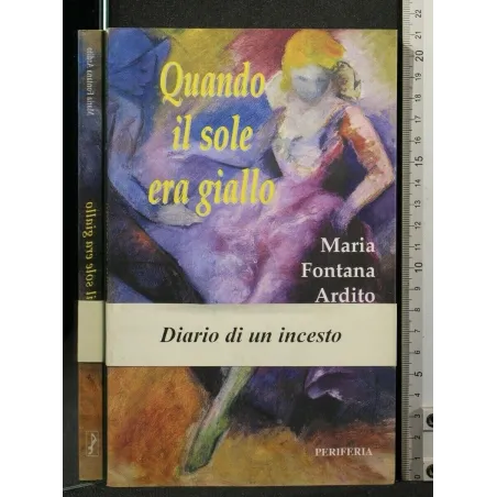 QUANDO IL SOLE ERA GIALLO