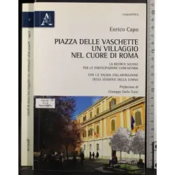 Piazza vaschette un villaggio nel cuore Roma