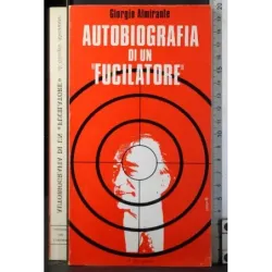 Autobiografia di un fucilatore