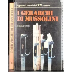 I Grandi nomi del XX Secolo. I Gerarchi di Mussolini