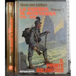 La guerra in montagna Vol 2. Il fronte dolomitico