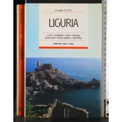 Le guide di dove. Liguria