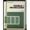 Personalità e industrializzazione