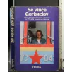 SE VINCE GORBACIOV