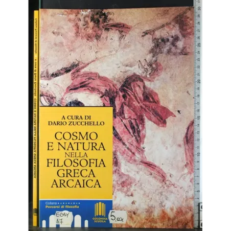 Cosmo e natura nella filosofia greca arcaica