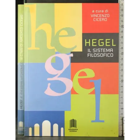 Hegel. Il sistema filosofico
