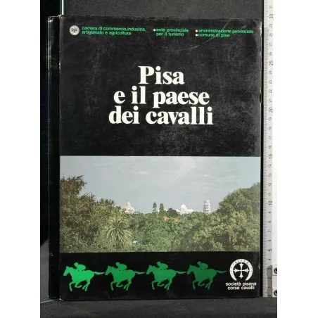 PISA E IL PAESE DEI CAVALLI. AA.VV. LITOGRAFIA TACCHI.