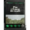 PISA E IL PAESE DEI CAVALLI. AA.VV. LITOGRAFIA TACCHI.