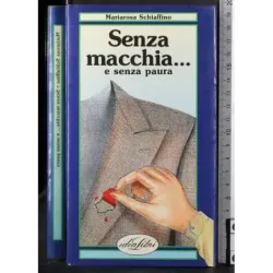 Senza macchia… e senza paura