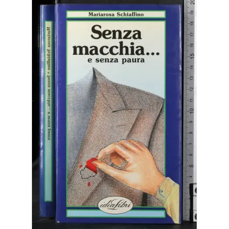 Senza macchia… e senza paura