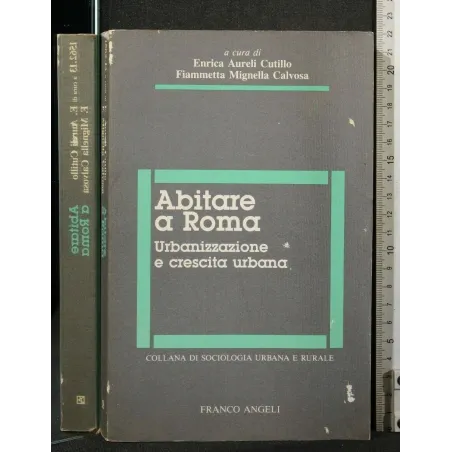 ABITARE A ROMA. AURELI CUTILLO, MIGNELLA CALVOSA. FRANCOANGELI.
