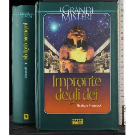 I grandi misteri. Impronte degli Dei