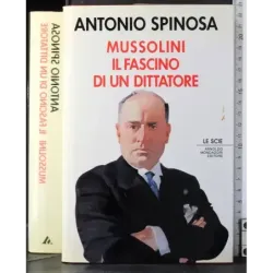 Mussolini. Il fascino di un dittatore