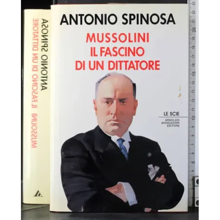 Mussolini. Il fascino di un dittatore