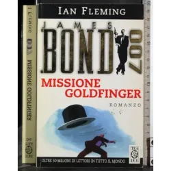 James Bond 007. Missione Goldfinger