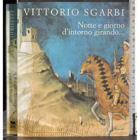 Notte e giorno d'intorno girando..