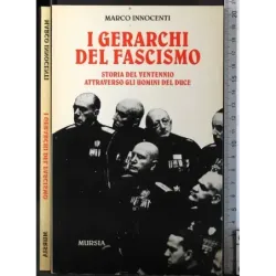 I Gerarchi del Fascismo