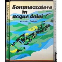 Sommozzatore in acque dolci
