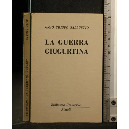 LA GUERRA GIUGURTINA. GAIO CRISPO SALLUSTIO. RIZZOLI.