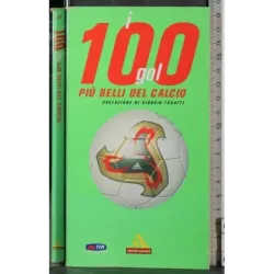 I 101 gol più belli del calcio