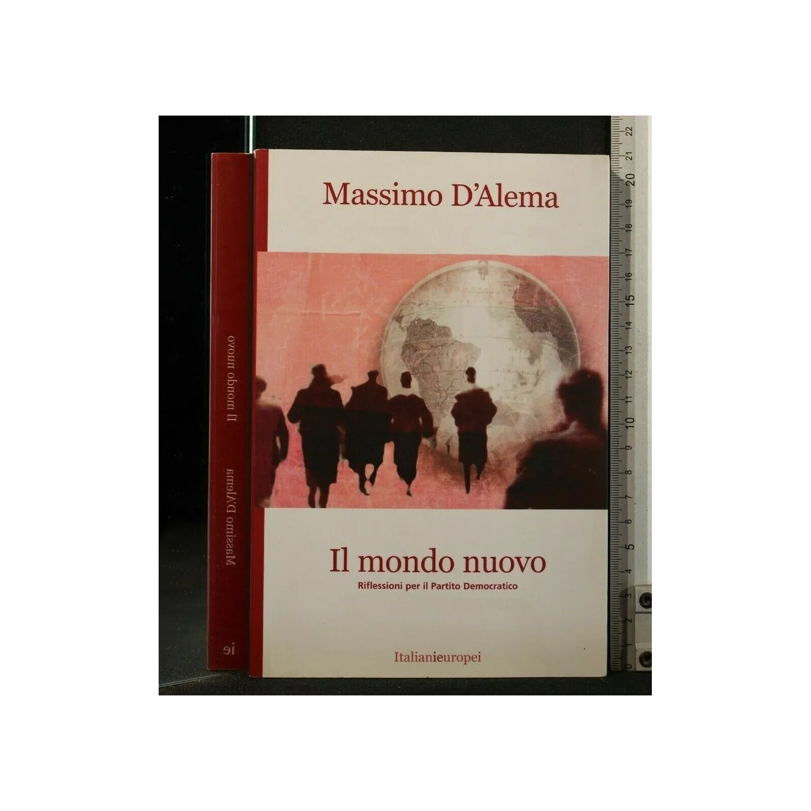 IL MONDO NUOVO. MASSIMO D'ALEMA. ITALIANIEUROPEI.