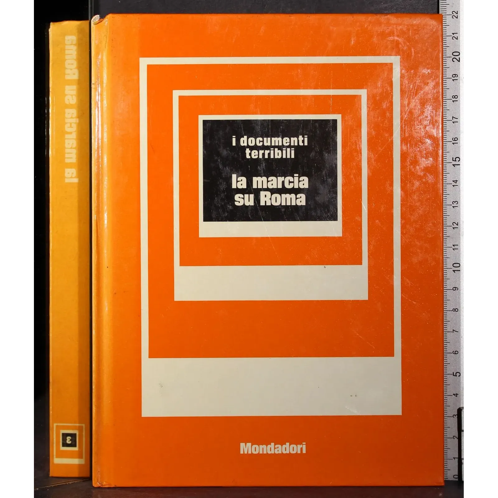 I documenti terribili. La marcia su Roma