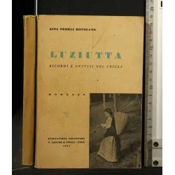 LUZIUTTA. LINA FEDELI BOVOLATO. LISCHI & FIGLI.