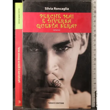 Perché mai è diversa questa sera?