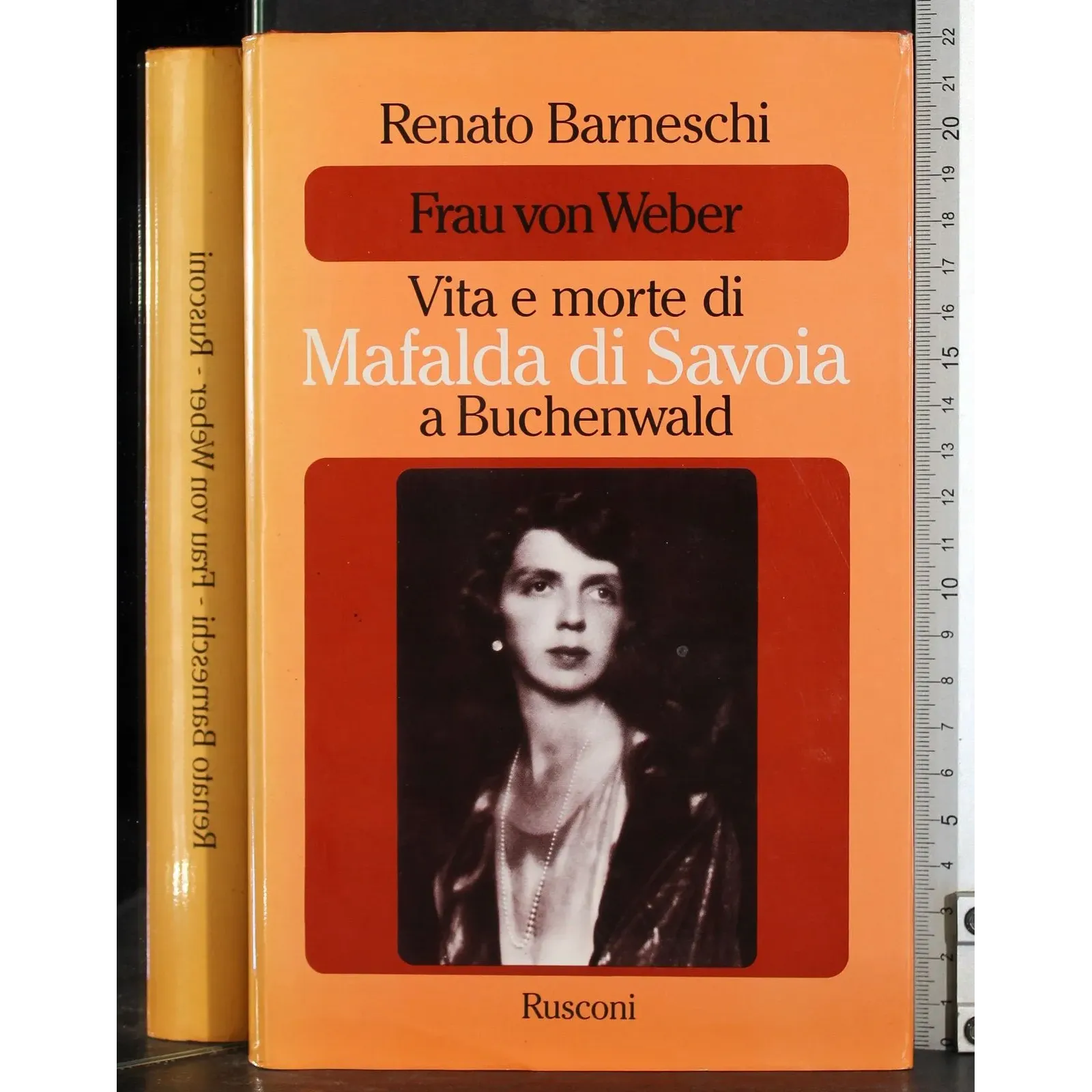 Frau Von Weber. Vita e morte di Mafalda di Savoia..