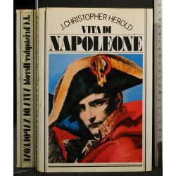 VITA DI NAPOLEONE. CHRISTOPHER HEROLD. CDE.