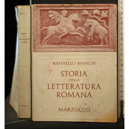 STORIA DELLA LETTERATURA ROMANA. RAFFAELLO BIANCHI. MARZOCCO.