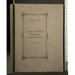 USANZE TRADIZIONALI SUPERSTIZIONI E PREGIUDIZI LUCCHESI. NIERI.