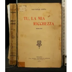 TU, LA MIA RICCHEZZA. SALVATOR GOTTA. BALDINI &