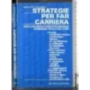 Strategie per far carriera