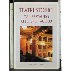 Teatri storici dal restauro allo spettacolo