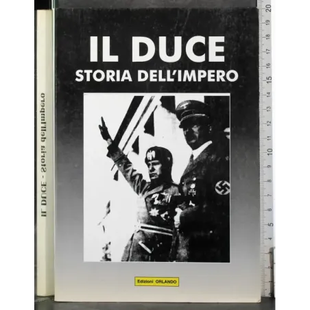 Il duce. Storia dell'impero