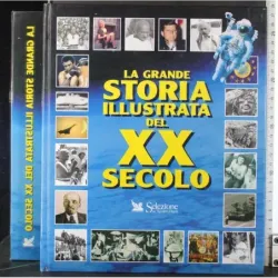 La grande storia illustrata del XX secolo